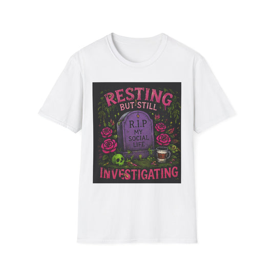 Resting But Still Investigating T-Shirt — Funny Halloween Graveyard Tee