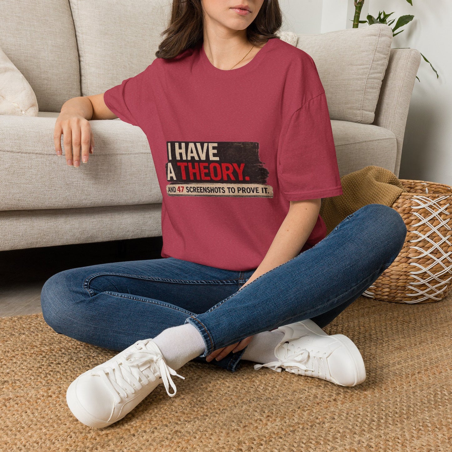 T-Shirt — "I Have a Theory" Funny Graphic Tee