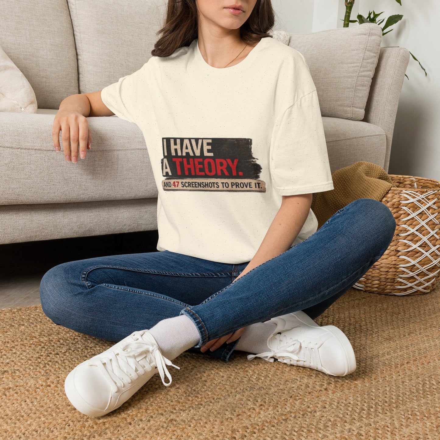 T-Shirt — "I Have a Theory" Funny Graphic Tee