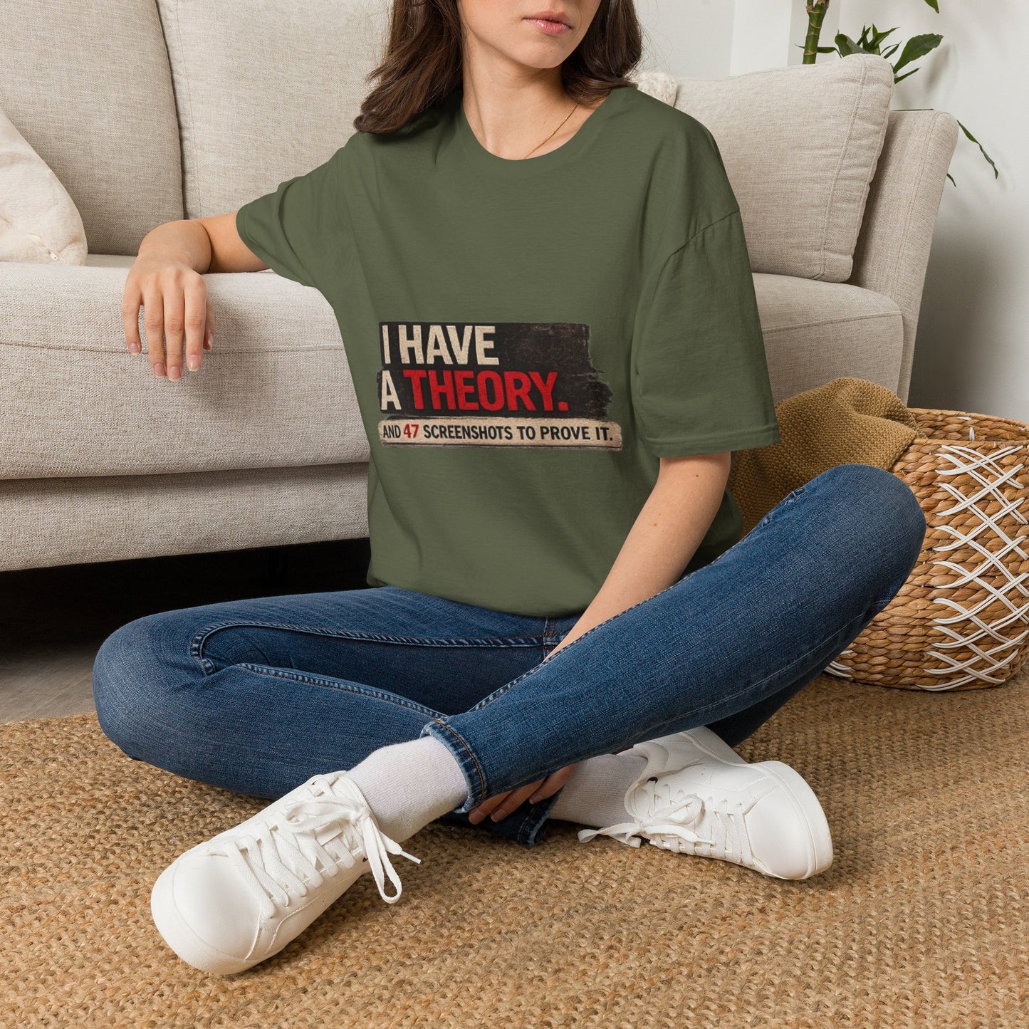 T-Shirt — "I Have a Theory" Funny Graphic Tee