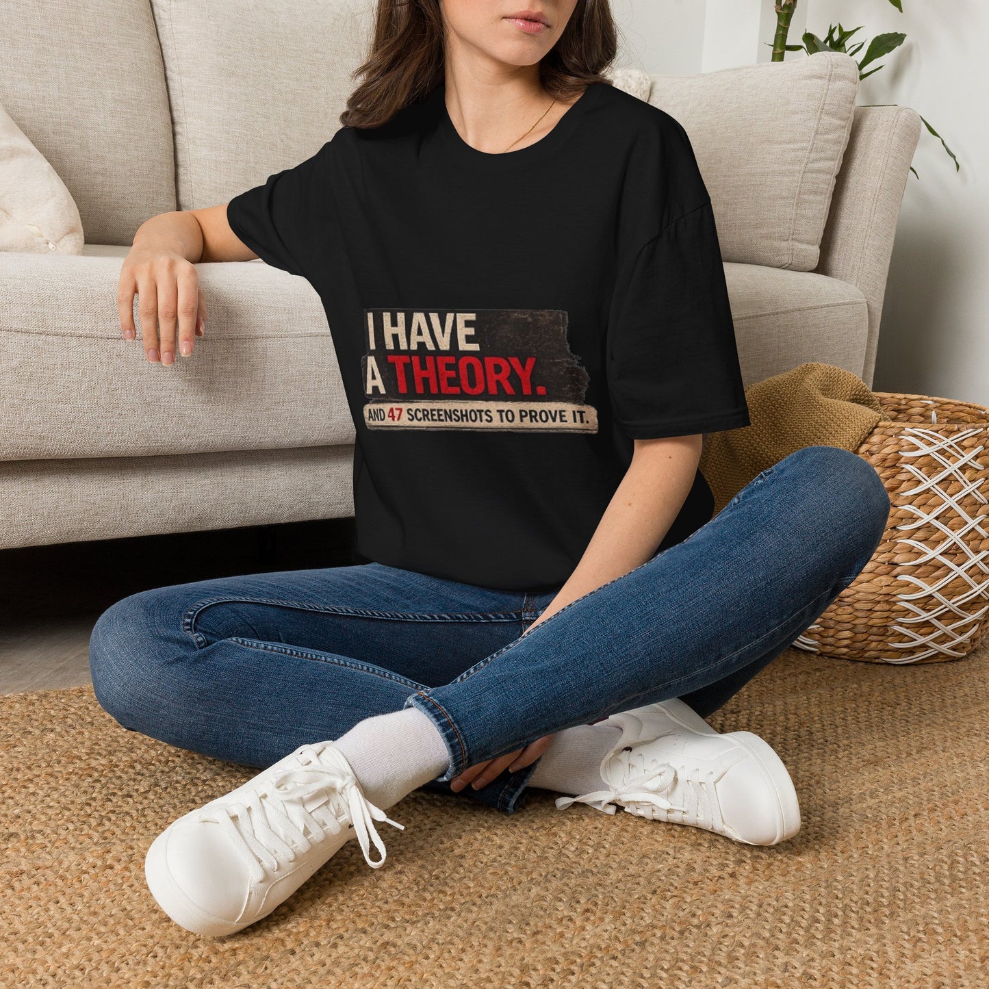 T-Shirt — "I Have a Theory" Funny Graphic Tee