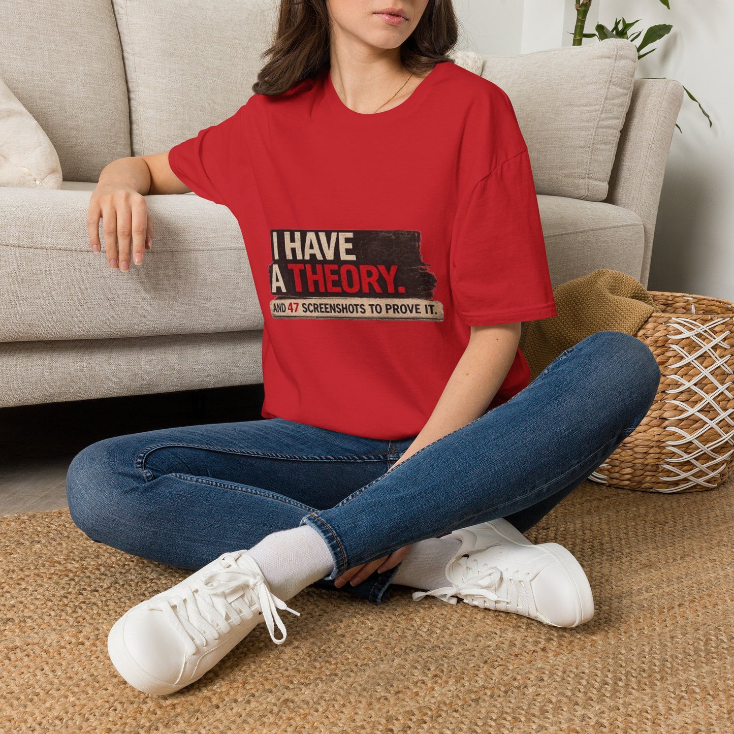 T-Shirt — "I Have a Theory" Funny Graphic Tee