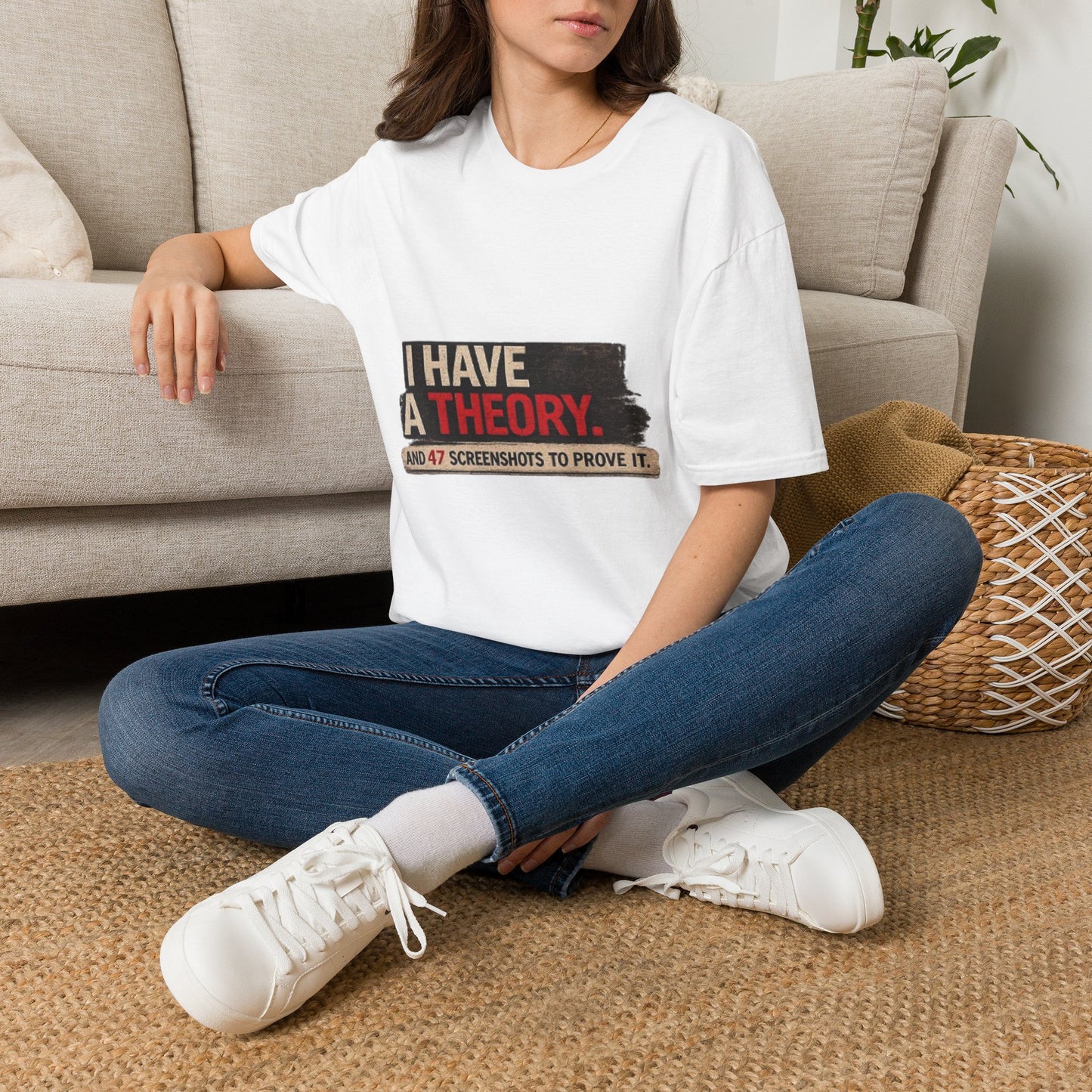 T-Shirt — "I Have a Theory" Funny Graphic Tee