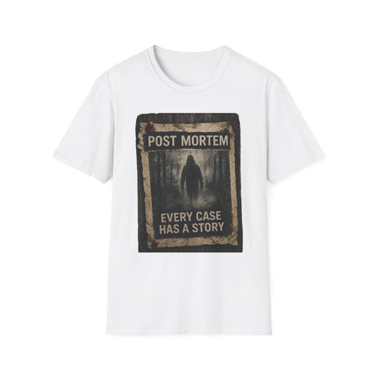 Post Mortem T-Shirt — "Every Case Has a Story" Detective / True Crime Tee